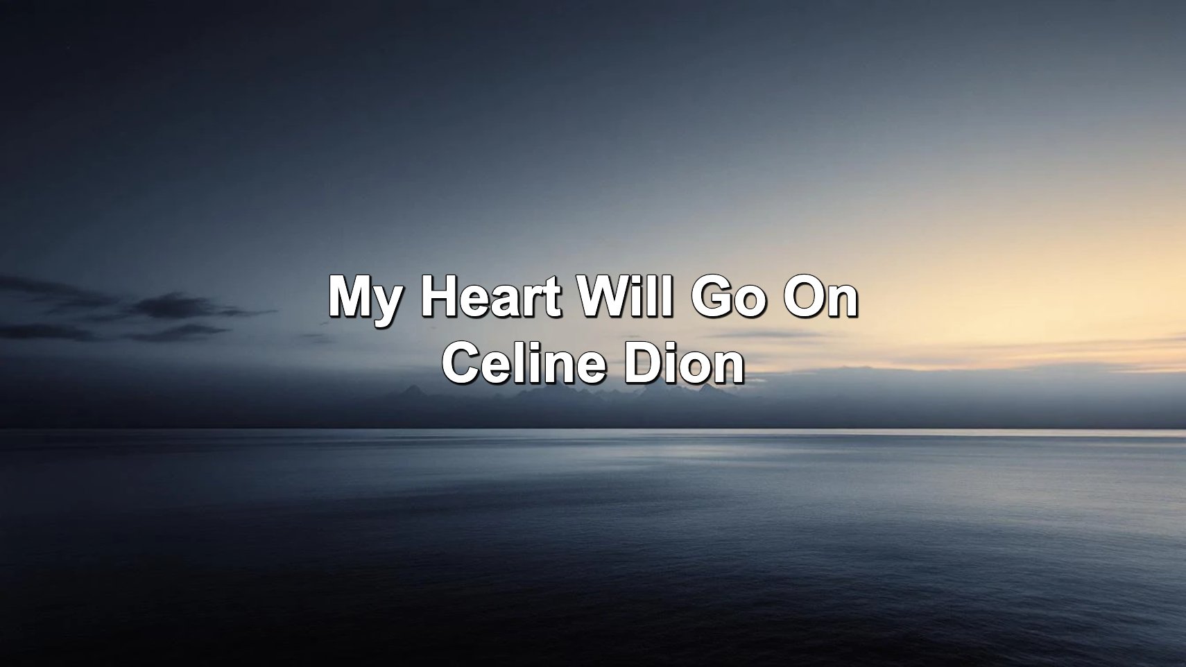 My Heart Will Go On